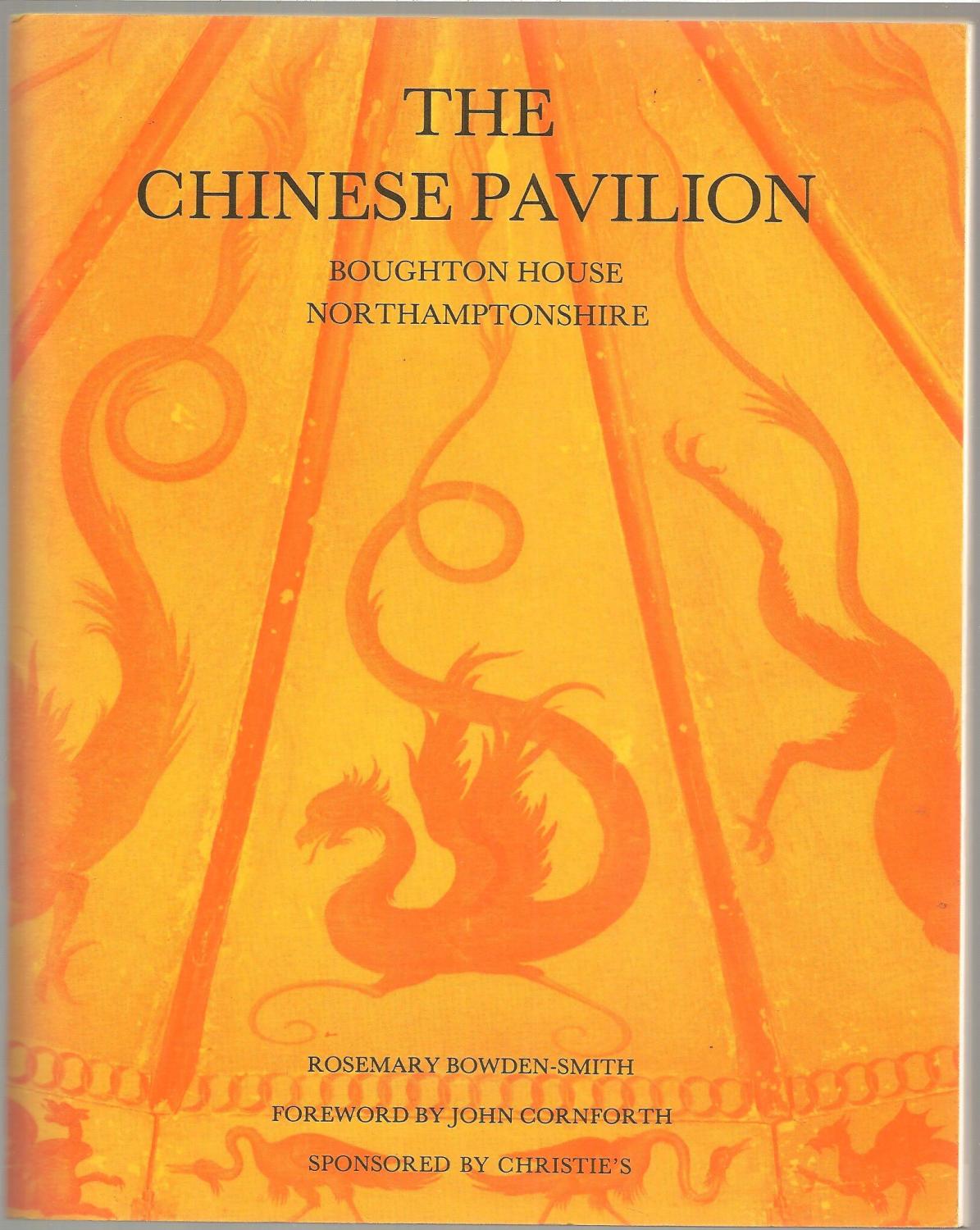 The Chinese Pavilion Boughton House Northamptonshire - Bowden-Smith, Rosemary
