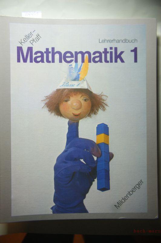 Handbuch für den Mathematikunterricht im 1. Schuljahr. Ausg. für Nordrhein-Westfalen : 1 : Lehrerhandbuch - Keller und Pfaff