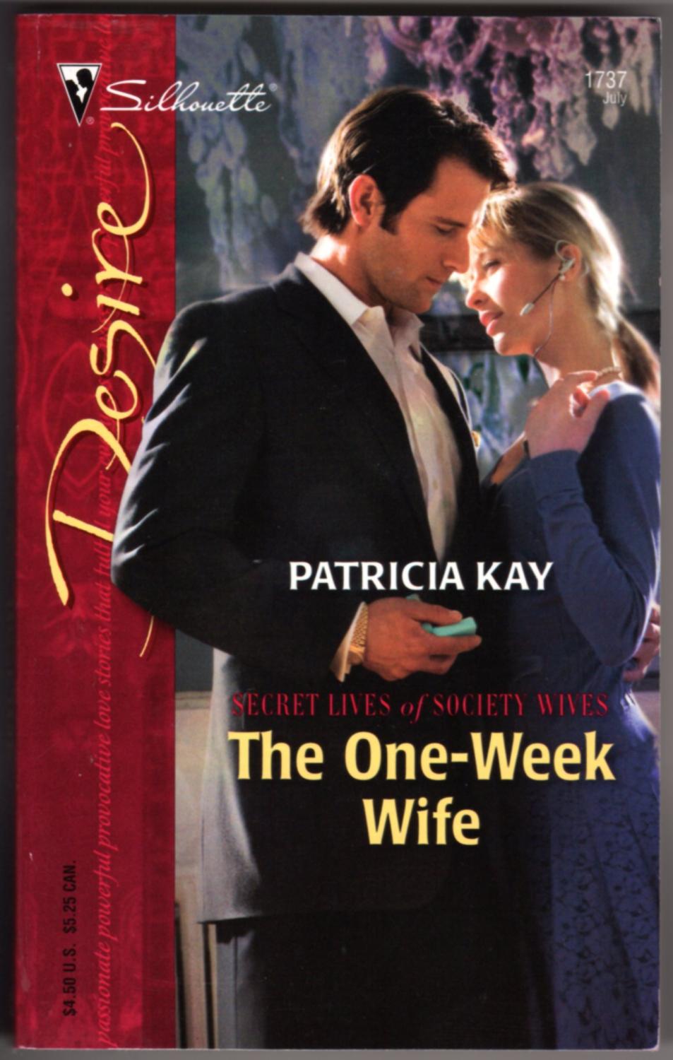 The One-Week Wife (Secret Lives of Society Wives) - Kay, Patricia