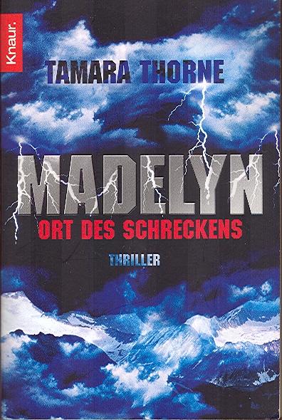 Madelyn - Ort Des Schreckens. - Thorne, Tamara