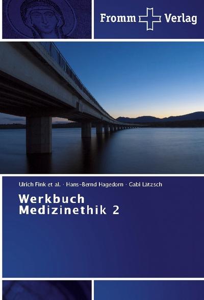 Werkbuch Medizinethik 2 - Ulrich Fink et al.