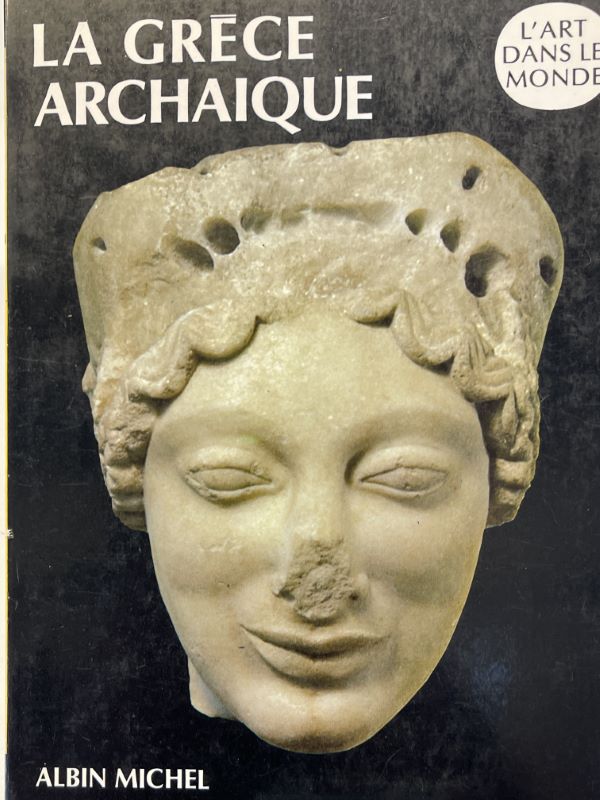 La Grèce archaïque - HOMANN WEDEKING E.