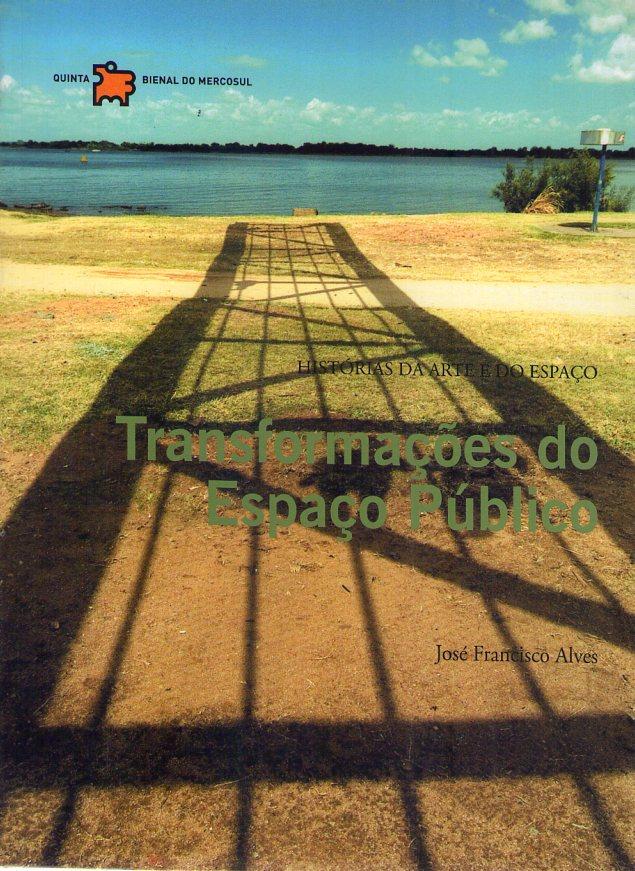 TRANSFORMAÇOES DO ESPAÇO PUBLICO. Esculturas monumentais de Almicar de