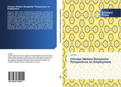 Chinese Welfare Recipients' Perspectives on Employment - Lei Wu