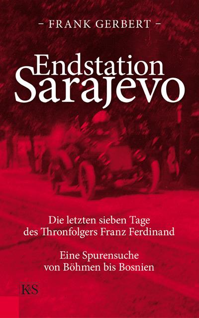 Endstation Sarajevo - Frank Gerbert