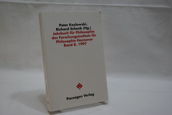 Jahrbuch für Philosophie des Forschungsinstituts für Philosophie Hannover, Band 8, 1997. - Koslowski, Peter; Schenk, Richard [Hrsg.]