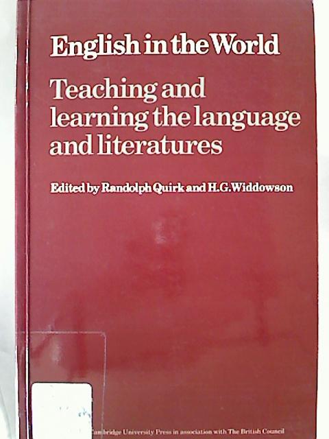 English in the World : Teaching and learning the language and literatures. - Randolph Quirk / H. G. Widdowson