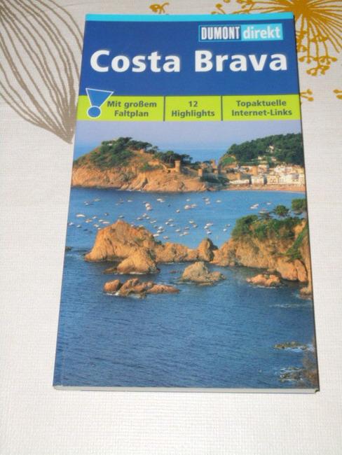 Costa Brava : [12 Highlights ; topaktuelle Internet-Links]. DuMont direkt - Wiebrecht, Ulrike