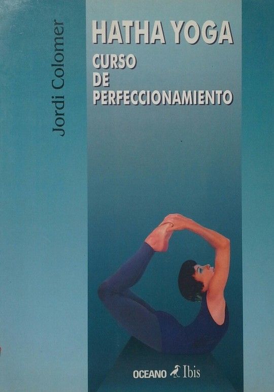 HATHA YOGA CURSO PERFECCIONAMIENTO - COLOMER, JORDI