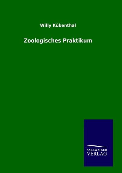 Zoologisches Praktikum - Willy Kükenthal