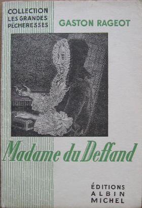 Madame du Deffand. - Rageot (Gaston)