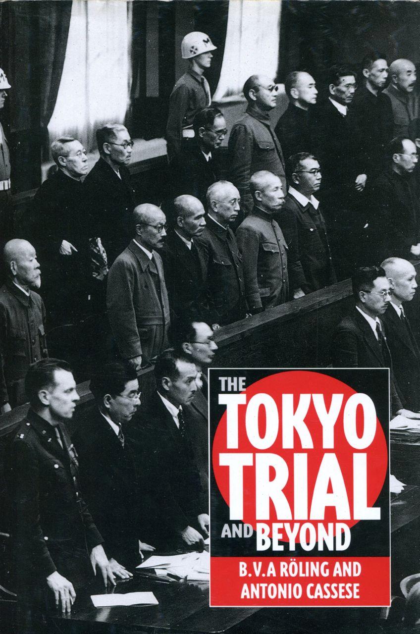The Tokyo trial and beyond : reflections of a peacemonger. - Roling, B. V. A. and Cassese, Antonio