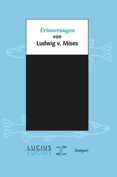 Erinnerungen : von Ludwig von Mises - Ludwig Mises