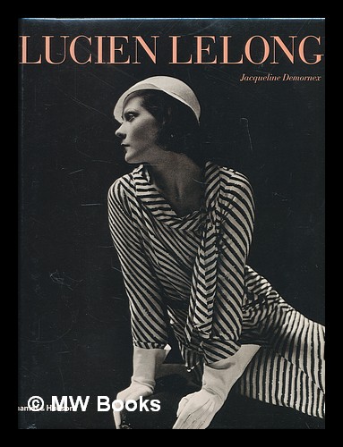 Lucien Lelong / by Jacqueline Demornex Demornex, Jacqueline [ ] [Couverture rigide]