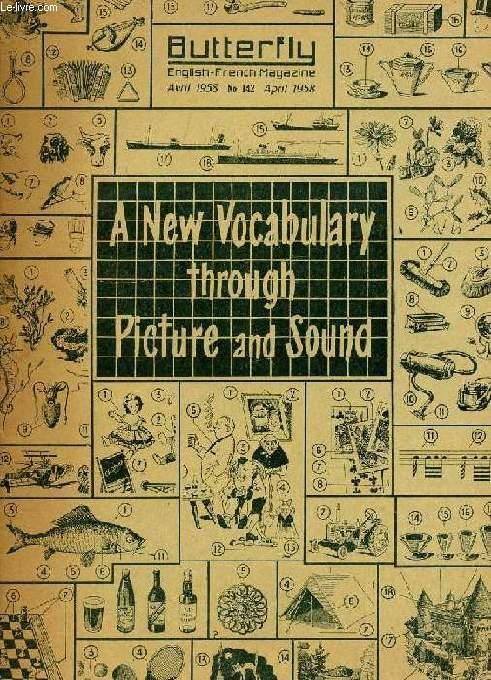 BUTTERFLY, ENGLISH-FRENCH MAGAZINE, N° 142, APRIL 1958 (Contents: A new Vocabulary through Picture and Sound. Family. Jewelry. Sporting gear. Toys. C