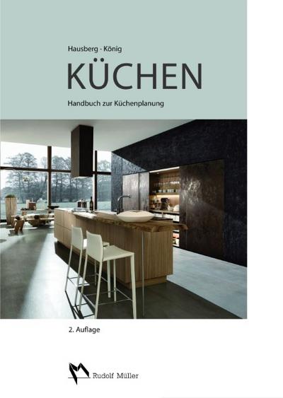 Küchen : Handbuch zur Küchenplanung - Thomas Hausberg