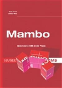 Mambo - mit Joomla!: Das Open Source-CMS einsetzen und erweitern - Hauser, Tobias und Christian Wenz