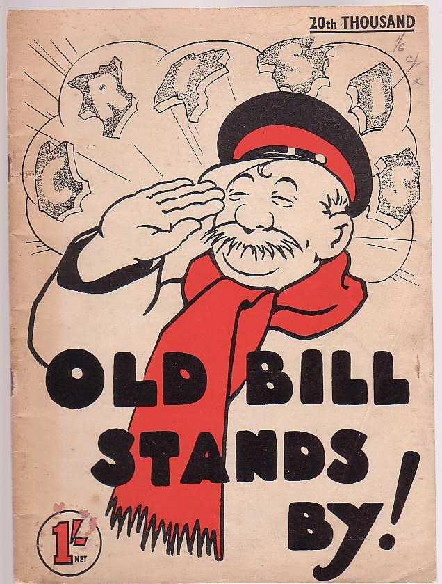 Old Bill Stands By! An Old Friend In A New Emergency by Bairnsfather