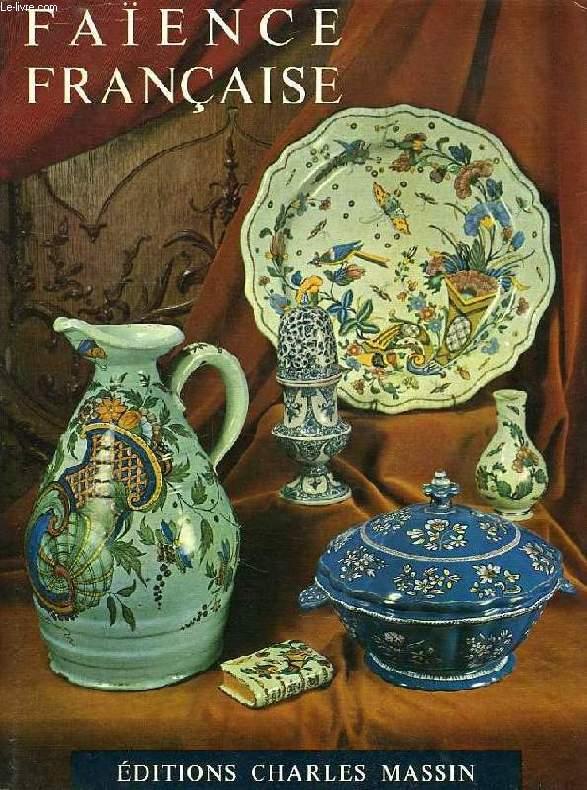LA FAIENCE FRANCAISE by BRUNHAMMER Y.: bon Couverture rigide | Le