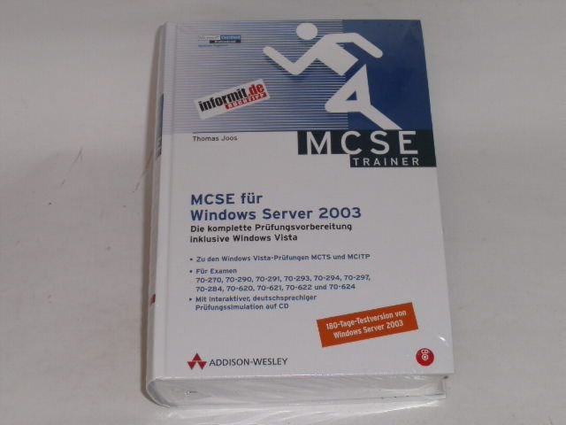 MCSE für Windows Server 2003. Für Examen 70-270, 70-290, 70-291, 70-293, 70-294, 70-297, 70-284, 70-620, 70-621, 70-622, 70-624. - Joos, Thomas
