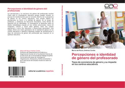 Percepciones e identidad de género del profesorado : Tipos de conciencia de género y su impacto en los centros educativos - María del Rocío Jiménez Cortés