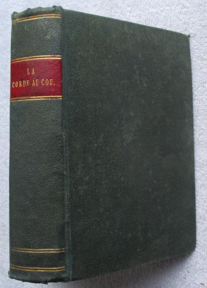 La Corde Au Cou par Gaboriau Emile: Good Hard Cover (1881) Reprint ...