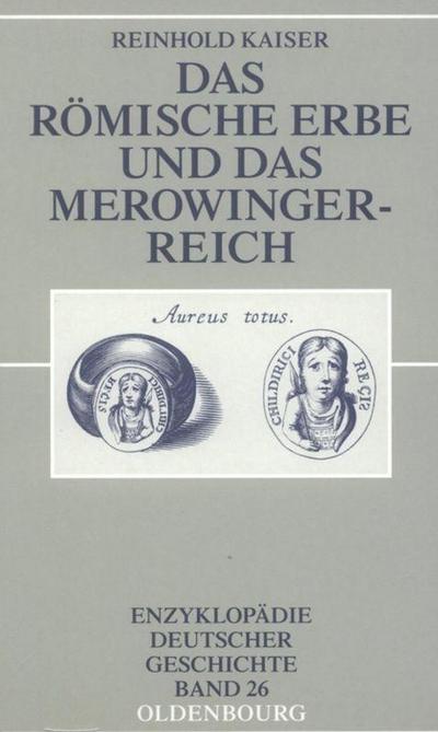 Das römische Erbe und das Merowingerreich - Reinhold Kaiser