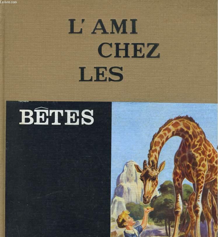 L'AMI CHEZ LES BETES by ANDRE DEMAISON: bon Couverture souple (1957 ...