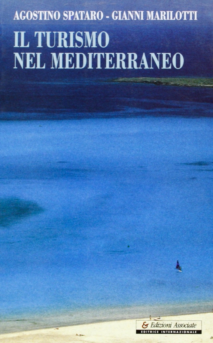 Il turismo nel Mediterraneo - Spataro, Agostino Marilotti, Gianni