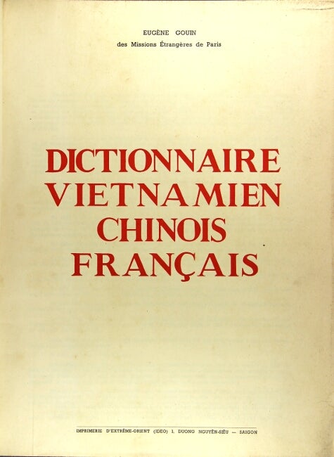 Dictionnaire vietnamien, chinois, français by Gouin, Eugène: (1957 ...