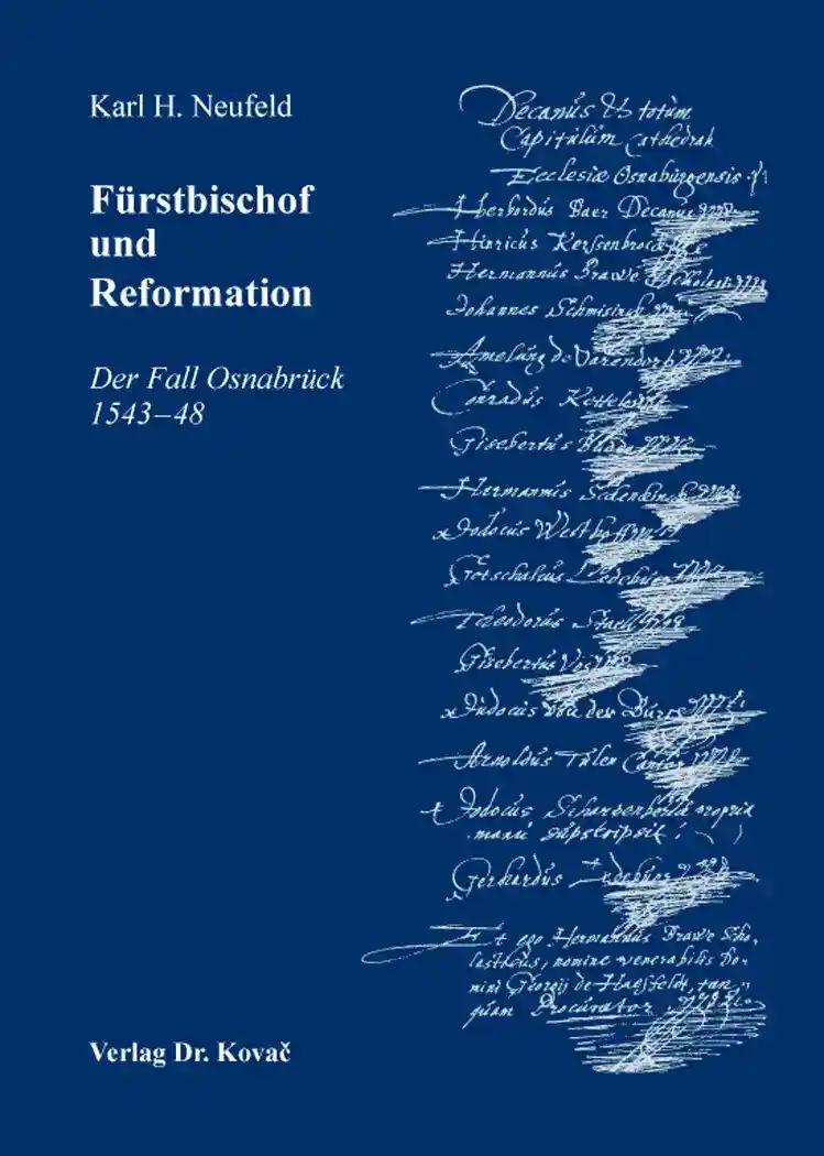 FÃ¼rstbischof und Reformation, Der Fall OsnabrÃ¼ck 1543-48 - Karl H. Neufeld