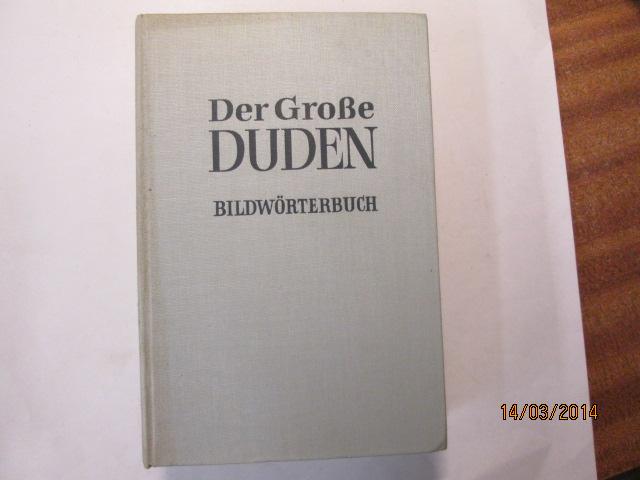 Der Grosse Duden. Bildworterbuch der deutschen Sprache.