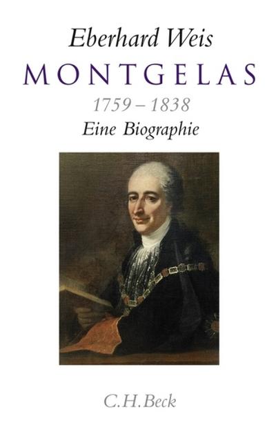 Montgelas 1759-1838 - Eberhard Weis