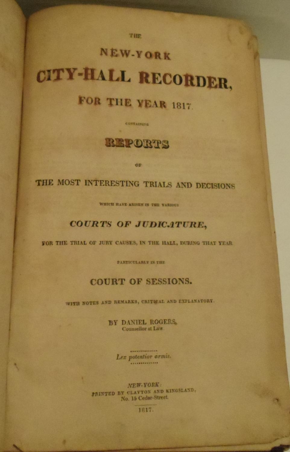 The NewYork CityHall Recorder for the year 1817 containing reports of
