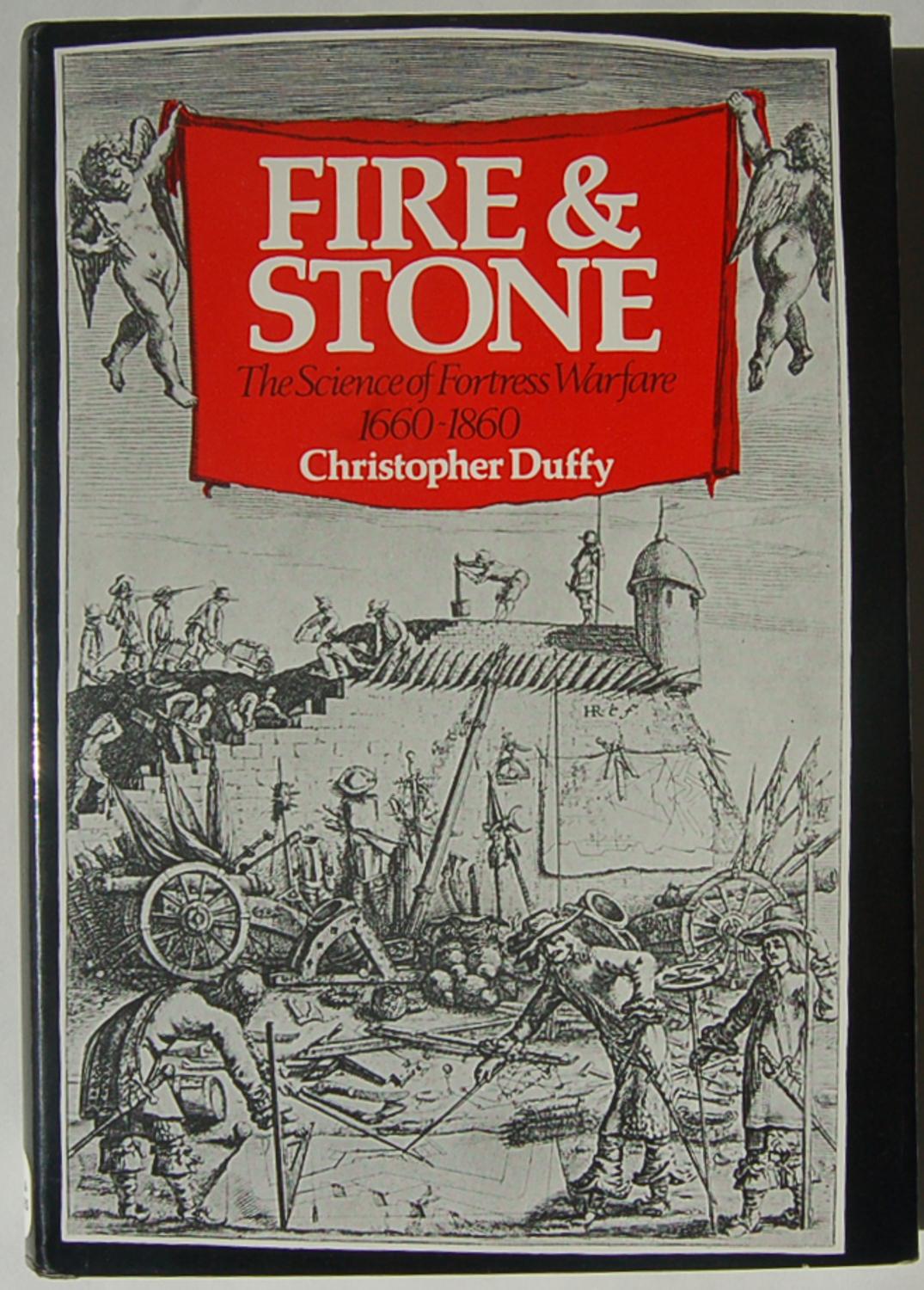 Fire and Stone: The Science of Fortress Warfare 1660-1860 - Duffy, Christopher