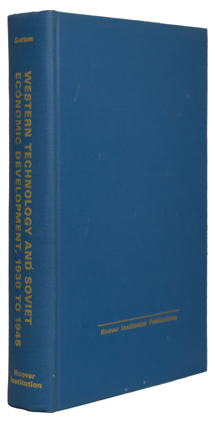 Western Technology and Soviet Economic Development 1930 to 1945. Second volume of a three-volume series. (Hoover Institution Publications, No. 90]. - SUTTON, Antony C.