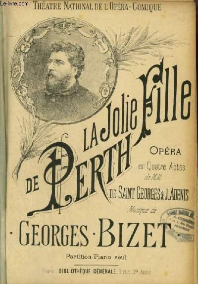 LA JOLIE FILLE DE PERTH - OPERA EN 4 ACTES POUR PIANO. par BIZET GEORGES:  Partition&nbsp;de&nbsp;musique | Le-Livre