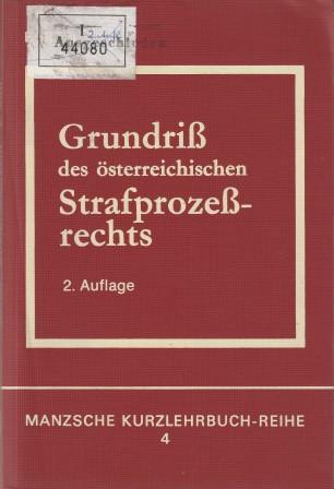 Grundriß des österreichischen Strafprozeßrechts. - Bertel, Christian