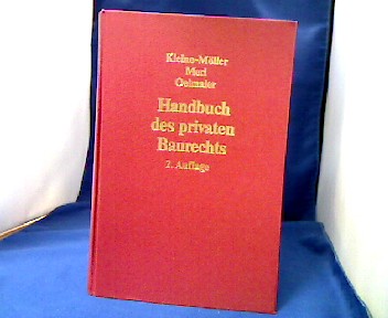 Handbuch des privaten Baurechts. - Kleine-Möller/Merl/Oelmaier, Nils/Heinrich/Winfried.