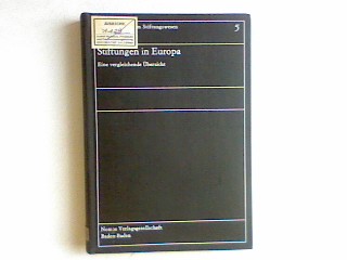 Stiftungen in Europa: Eine vergleichende Übersicht. Schriftenreihe zum Stiftungswesen; Bd. 5 - Risler, Thorwald