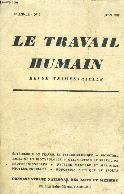 LE TRAVAIL HUMAIN REVUE TRIMESTRIELLE 6E ANNEE N°2  JUIN 1938  étude