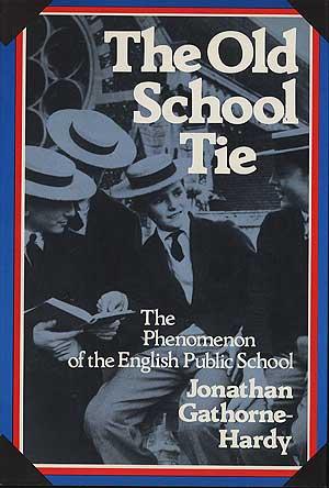 The Old School Tie - GATHORNE-HARDY, Jonathan