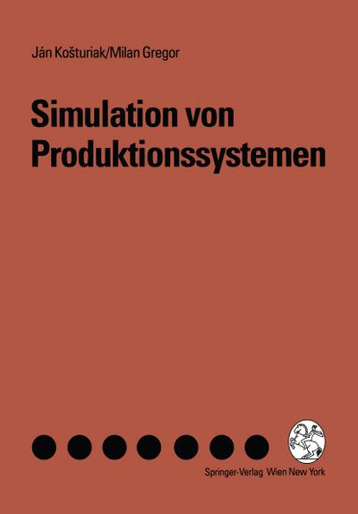 Simulation von Produktionssystemen - Milan Gregor