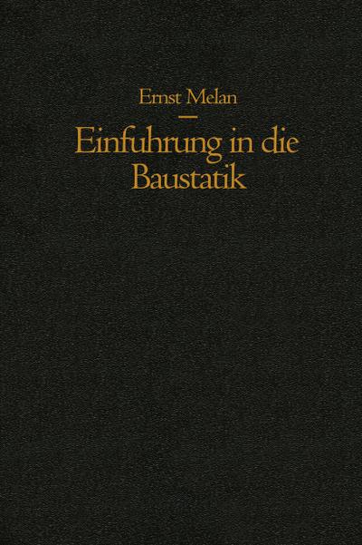 Einführung in die Baustatik - Ernst Melan