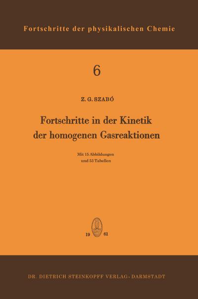 Fortschritte in der Kinetik der Homogenen Gasreaktionen - Zoltan G. Szabo