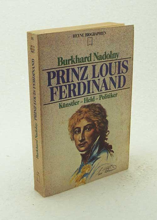 Prinz Louis Ferdinand : Künstler, Held, Politiker / Burkhard Nadolny - Nadolny, Burkhard