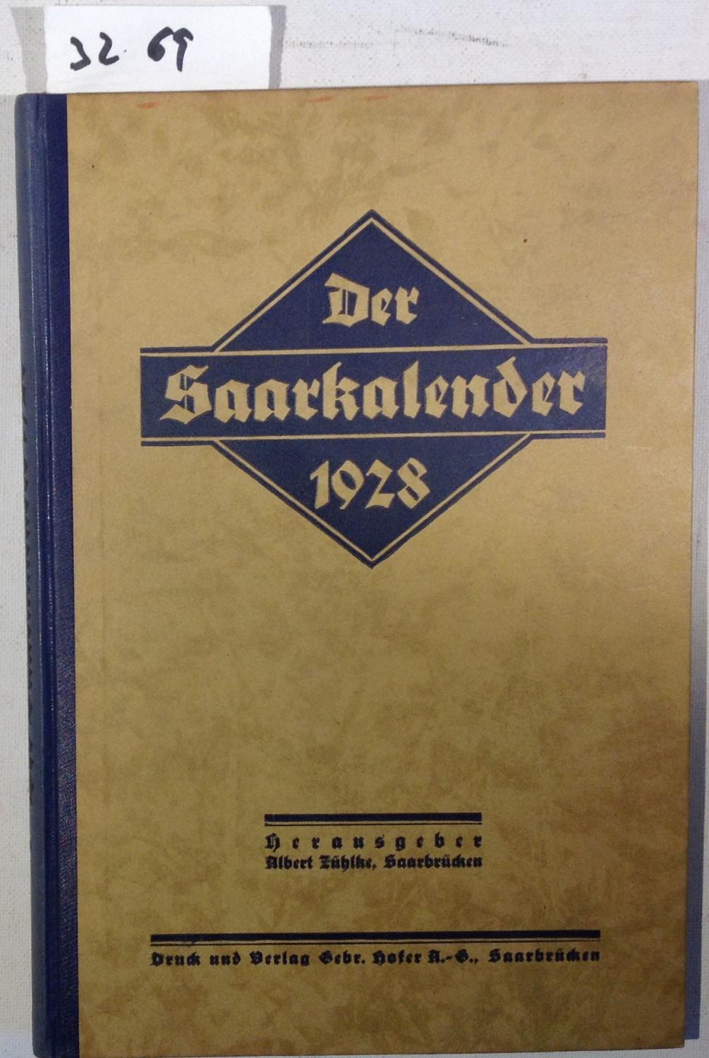 Der Saarkalender - Ein Volksbuch Für Heimatliche Geschichtsforschung, Kunst, Naturwissenschaft 