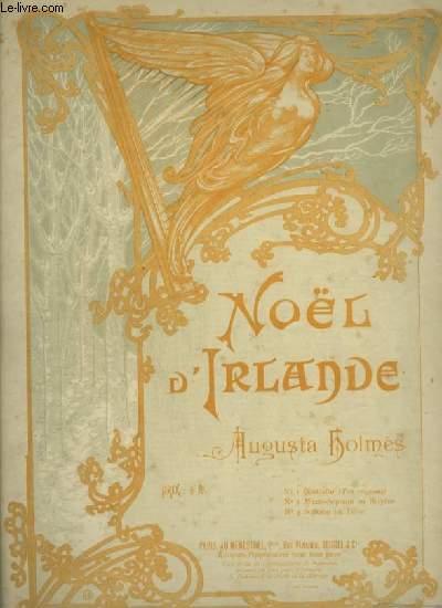 NOËL D'IRLANDE - POUR PIANO ET CHANT MEZZO SOPRANO OU BARYTON AVEC PAROLES. par HOLMES AUGUSTA 