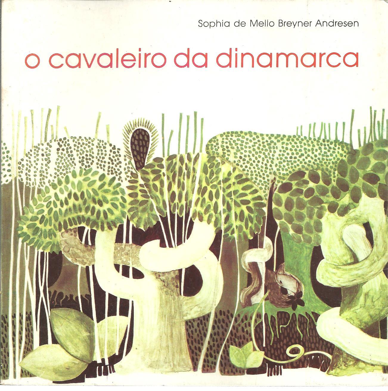 O CAVALEIRO DA DINAMARCA - ANDRESEN, Sophia de Mello Breyner (1919-2004)