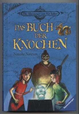 Die Abenteuer von Kilt Salter. Band 3: Das Buch der Knochen. - Narayan, Natasha